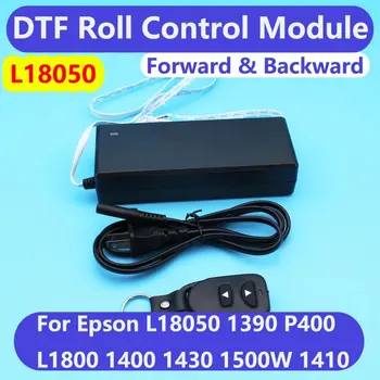 L18050 Roll DST Film Ovládanie Tlačiarne, Dopredu, Dozadu Zariadenie Roll Radič Pre Epson L1800 R1390 1400 1410 1430 XP-15000 P400