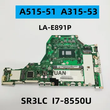 Pre Acer A515 A515-51G A315-53 Notebook Doske C5V01 LA-E891P SR3LC i7-8550U RAM 4G Test ok