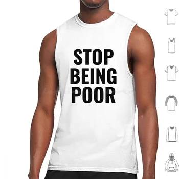 Stop Byť Chudobný Tank Topy Vesta Bez Rukávov Prestať Byť Chudobný Prestať Byť Chudobný Meme Prestať Byť Zlá Zlá Prestať Byť Chudobný Paríž Stop